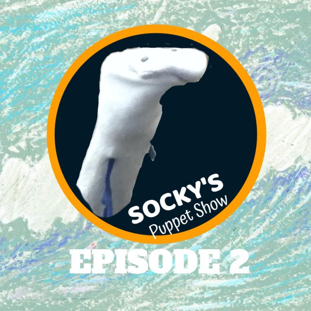 Sockys Puppet Show! Ep. 2