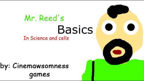 Mr. Reeds Basics in Science and Cells