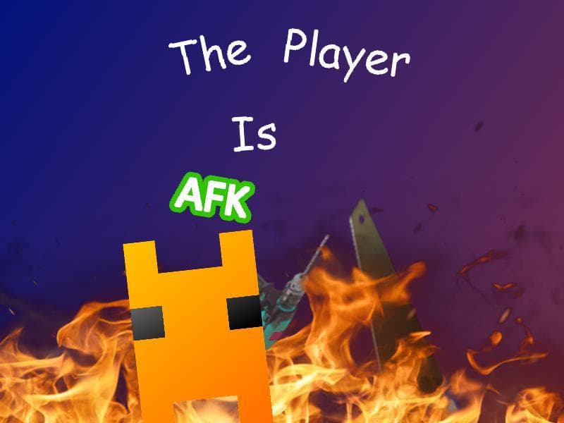 The player is afk