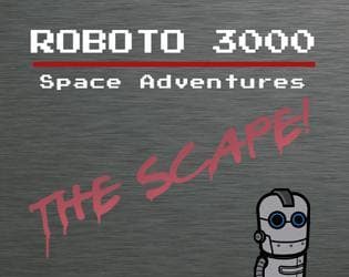 Roboto 3000 The Escape!