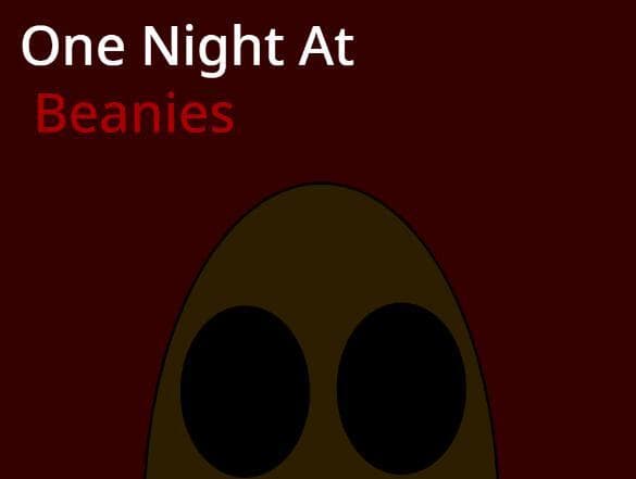 Five Nights at Beanies