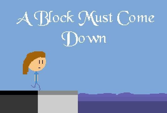 A Block Must Come Down