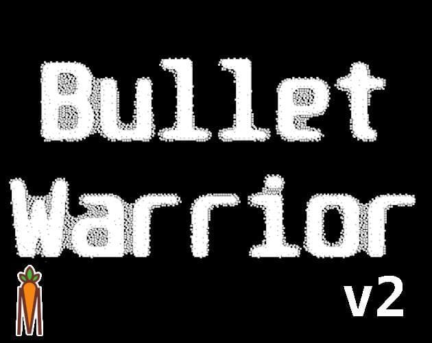 Bullet Warrior v2