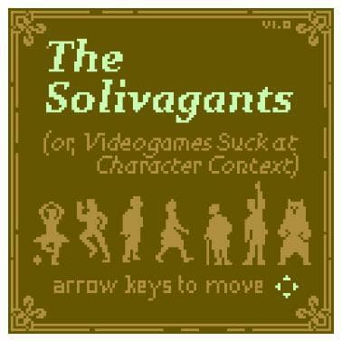 The Solivagants (or, Videogames Suck at Character Context) screenshot 2