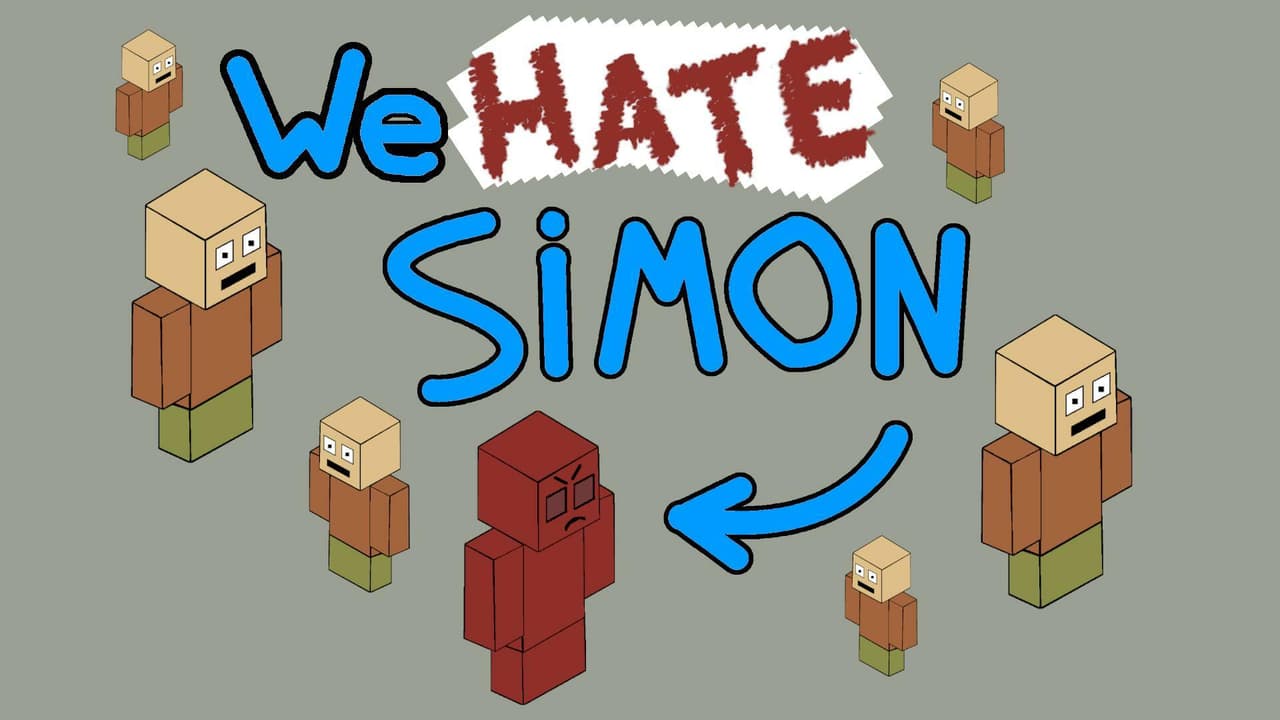 We hate Simon