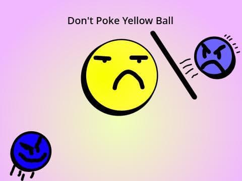 Dont Poke Yellow Ball 1.2 Download