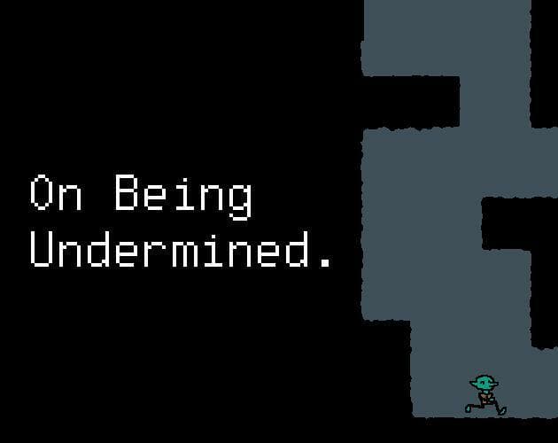 On Being Undermined.