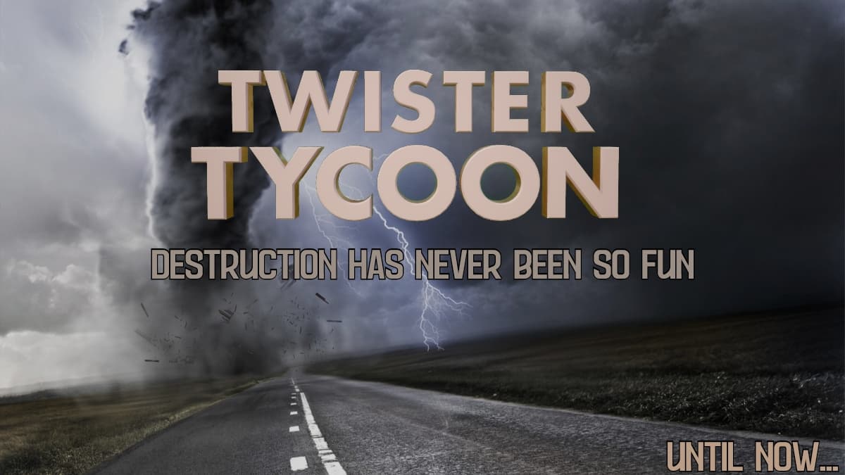 Twister Tycoon