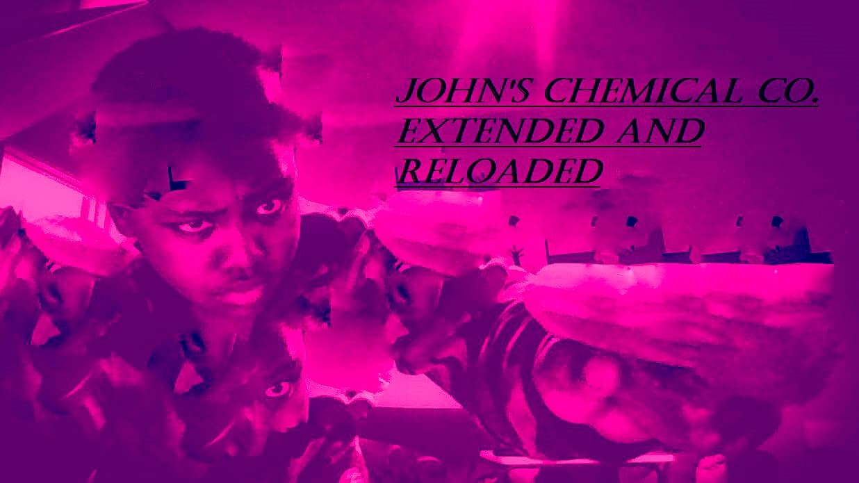 Johns chemical co. Extended and Reloaded