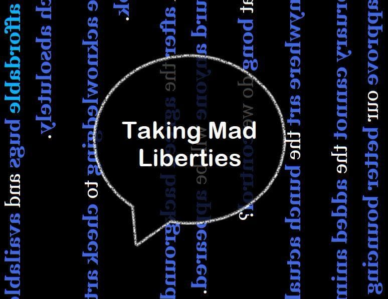 Taking Mad Liberties