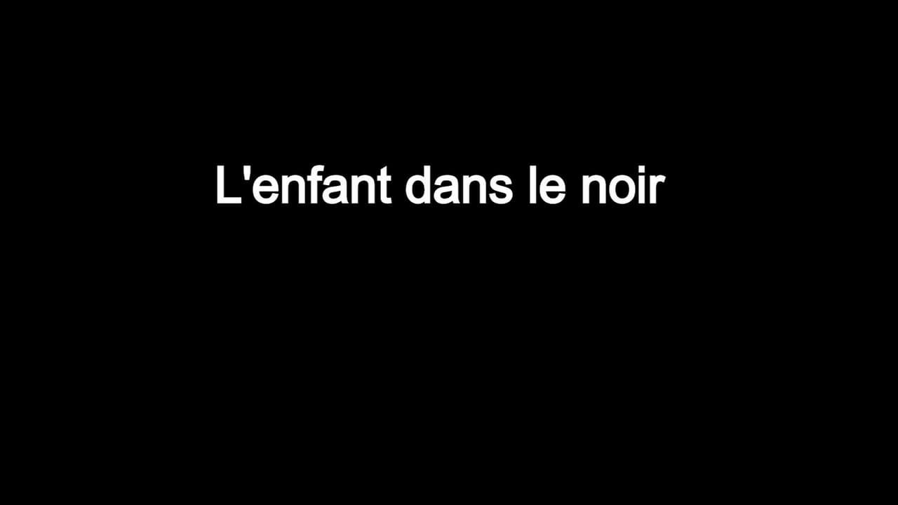 Lenfant dans le noir