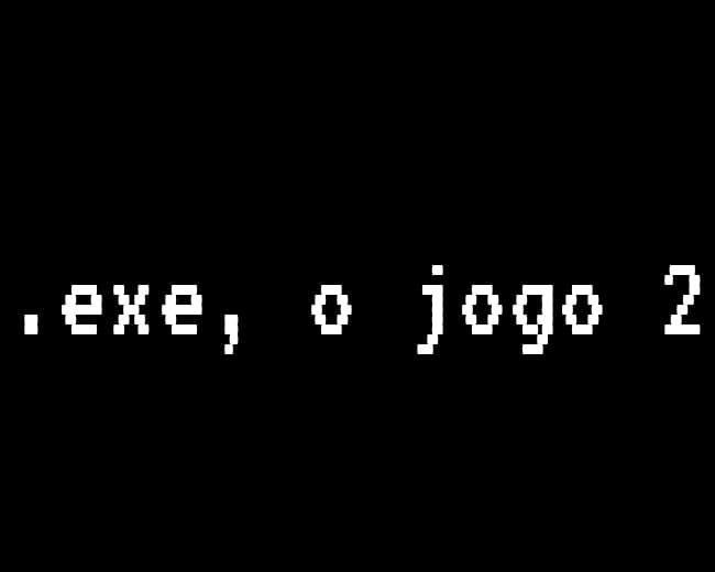 .exe, o jogo 2