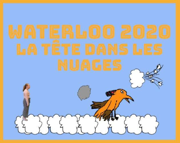 Waterloo 2020: La tête dans les nuages