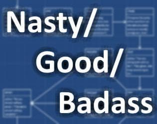Nasty/Good/Badass