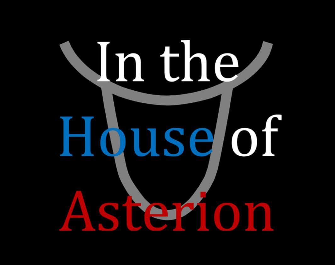 In the House of Asterion