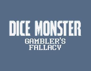 Dice Monster: Gamblers Fallacy