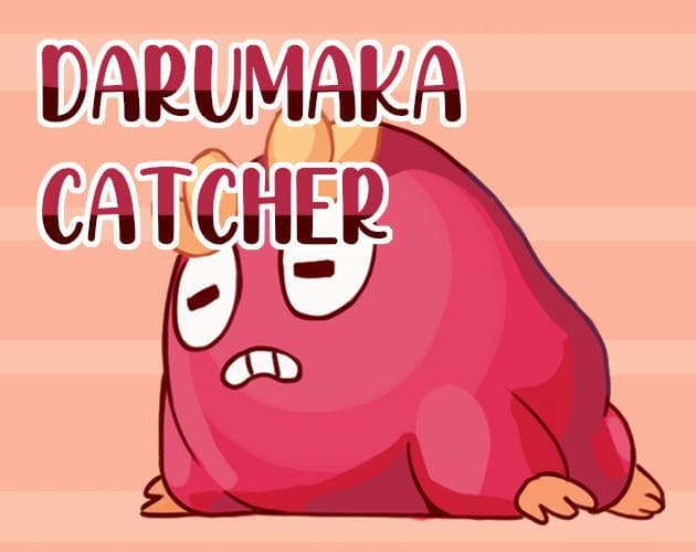 Darumaka Catcher