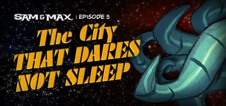 Sam & Max: The Devils Playhouse - Episode 5: The City That Dares Not Sleep