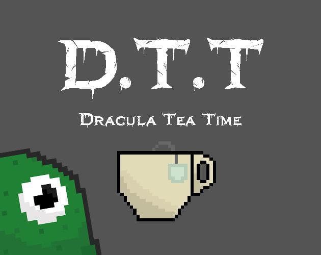 D.T.T. Dracula Tea Time