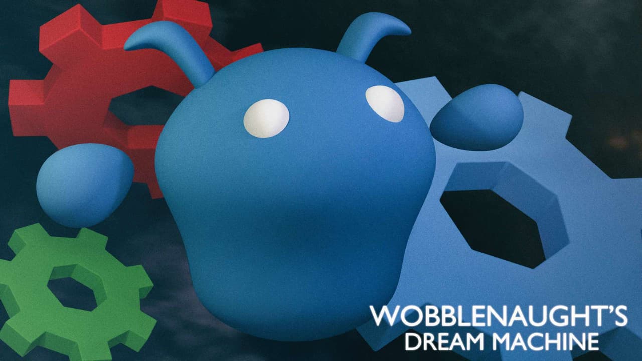 Wobblenaughts Dream Machine