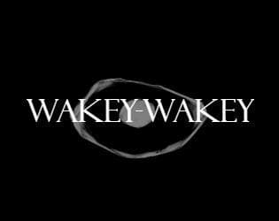 wakey-wakey