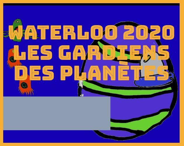 Waterloo 2020: Les gardiens des planètes