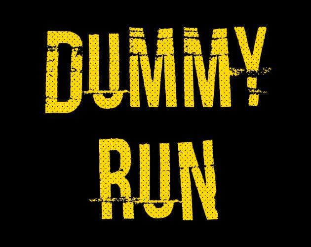 Dummy Run