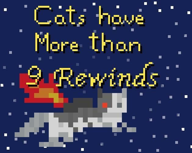 Cats have more than 9 rewinds