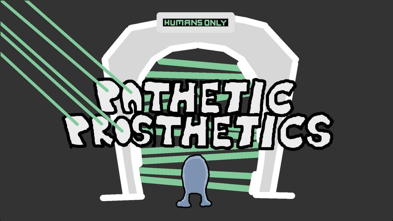 Pathetic Prosthetics