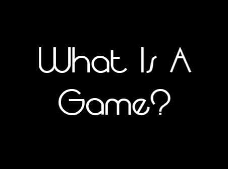What Is A Game? screenshot 3