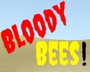 Bloody Bees!