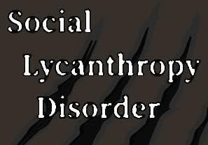 Social Lycanthropy Disorder