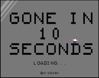 Gone in 10 Seconds