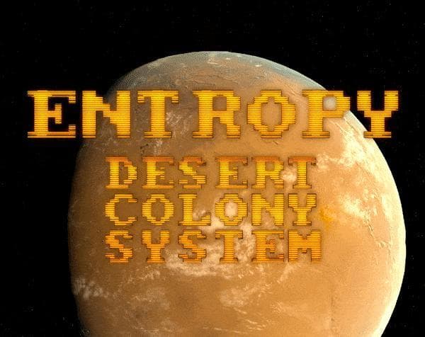 Entropy: Desert Colony System