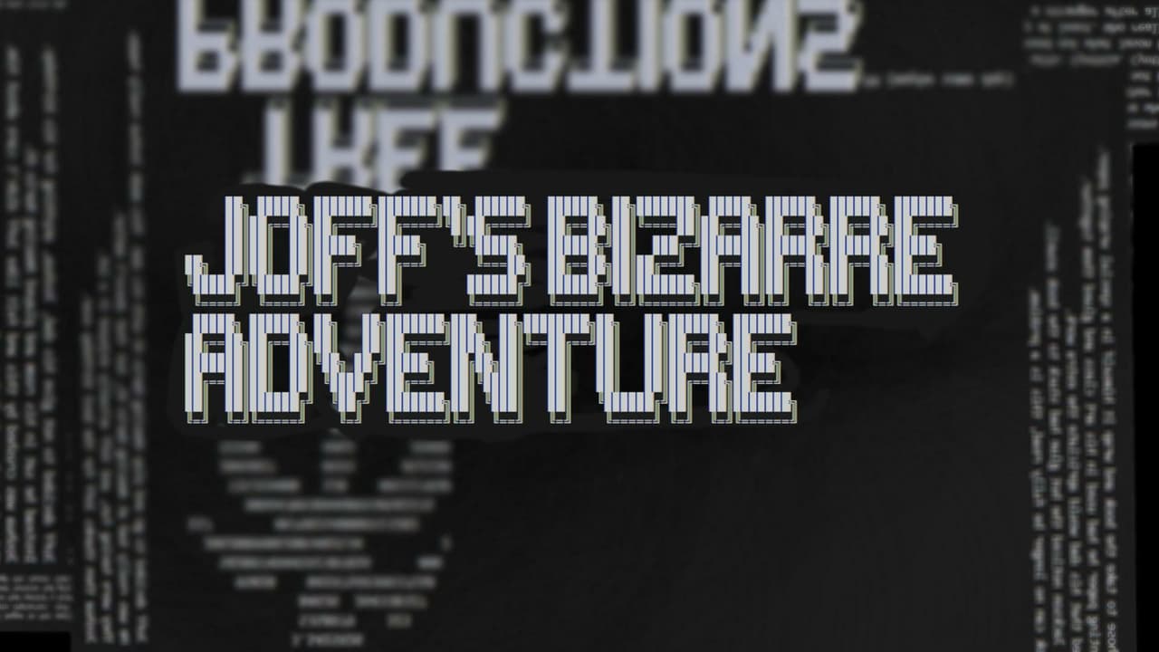 Joffs Bizarre Adventure