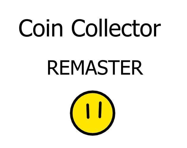 Coin Collector REMASTER