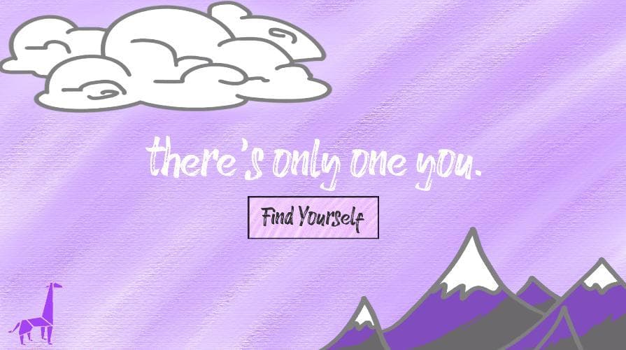 theres only one you. screenshot 3