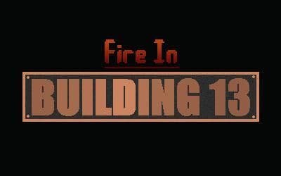 Fire in Building 13