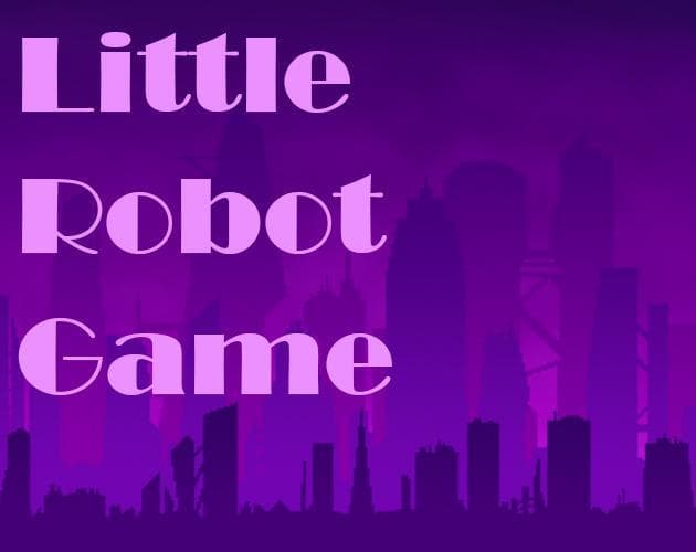 Little Robot Game