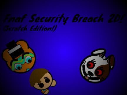 Fnaf Security Breach 2D!