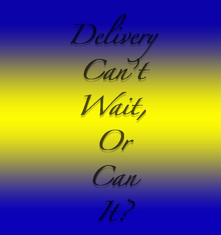 Doctor Delivery Cant Wait, Or can it