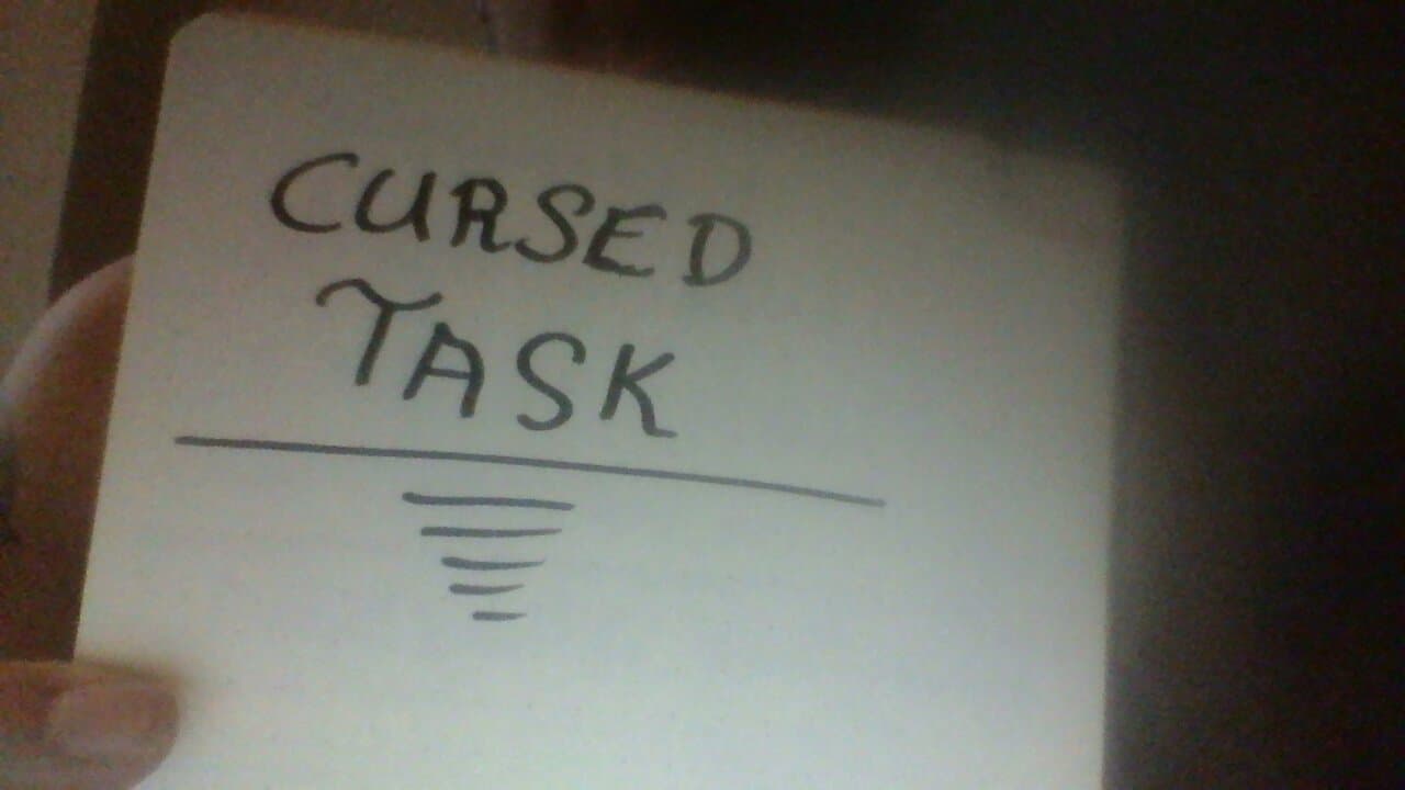 cursed task