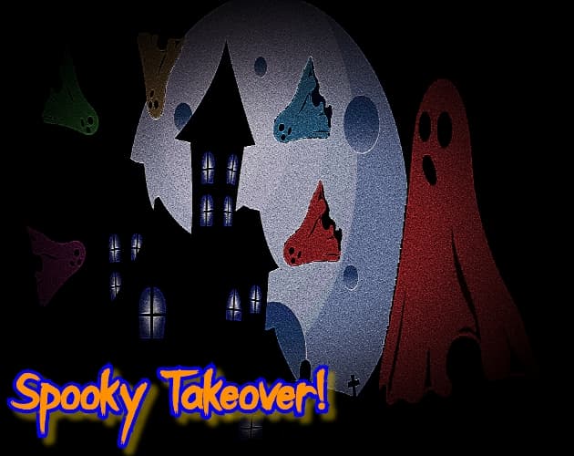 Spooky Takeover!