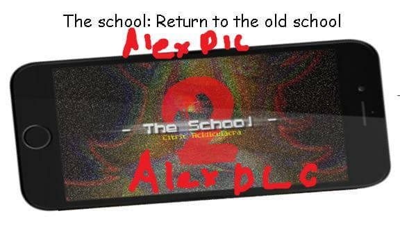 The school return to the old school (A Alex basics mod) Alex Dlc
