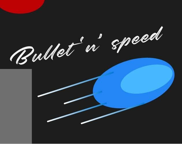 Bullet n Speed