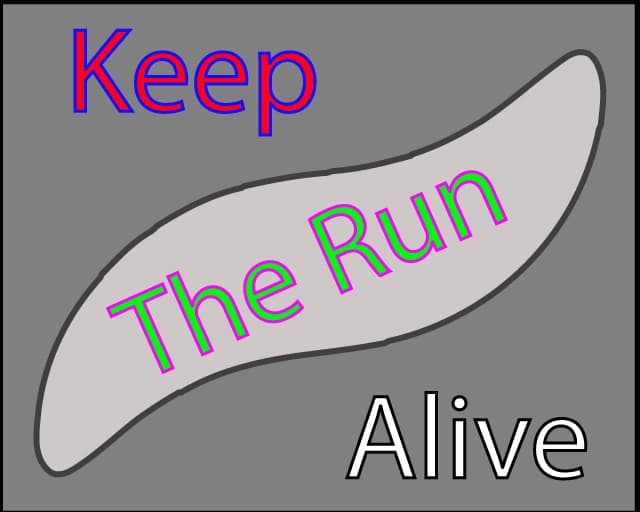Keep the run alive!