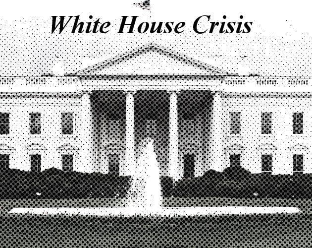 White House Crisis