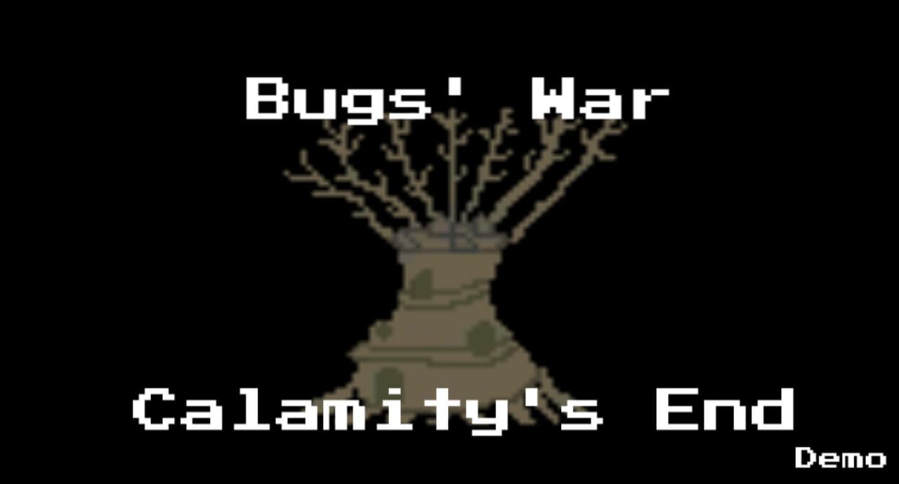 Bugs War Calamitys End