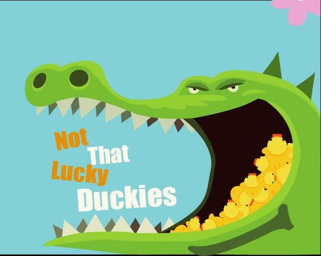 Not That Lucky Duckies