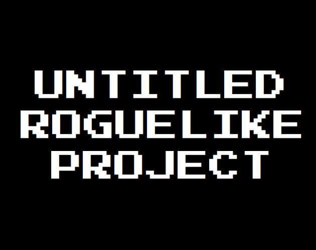 Untitled RogueLike Project